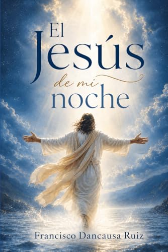 Portada de El Jesús de mi noche, de Francisco Dancausa Ruiz