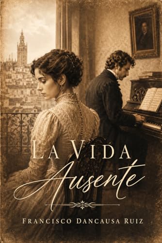 Portada de La Vida Ausente, de Francisco Dancausa Ruiz
